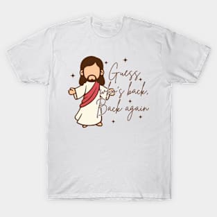 Guess Who's Back Back Again, Funny Easter Jesus, Religious, He Is Risen T-Shirt